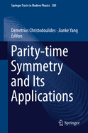 Parity-Time Symmetry and Its Applications