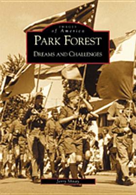 Park Forest: Dreams and Challenges - Shnay, Jerry