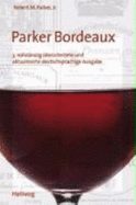 Parker Bordeaux - Parker, Robert M.