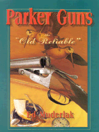 Parker Guns "The Old Reliable"
