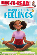Parker's Big Feelings: Ready-To-Read Level 1