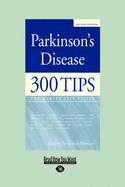 Parkinson's Disease: 300 Tips for Making Life Easier (Easyread Large Edition)