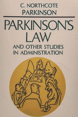 Parkinson's Law - Parkinson, C Northcote