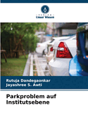 Parkproblem auf Institutsebene