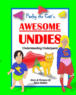 Parky the Cat's Awesome Undies: Understanding Underpants