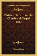 Parliamentary Grants to Church and Chapel (1887)