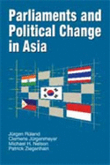 Parliaments and Political Change in Southeast Asia: A Comparative Study of India, Indonesia, the Philippines, South Korea and Thailand
