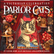 Parlour Cats: A Victorian Celebration - Hart, Cynthia, and Grossman, John, and Banks, Josphine