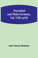 Parochial and Plain Sermons, Vol. VIII (of 8)