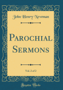 Parochial Sermons, Vol. 2 of 2 (Classic Reprint)