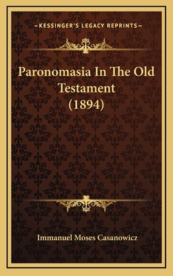 Paronomasia in the Old Testament (1894) - Casanowicz, Immanuel Moses