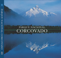 Parque Nacional Corcovado: Chile's Wilderness Jewel