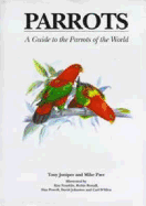 Parrots: A Guide to Parrots of the World