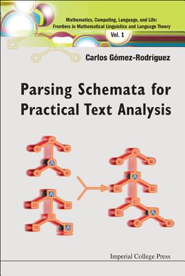 Parsing Schemata for Practical Text Analysis - Gomez-Rodriguez, Carlos