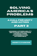 Part 3: Housing Affordability: Solutions for Making Housing More Accessible and Affordable