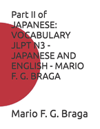 Part II of JAPANESE: Vocabulary Jlpt N3 - Japanese and English - Mario F. G. Braga