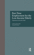 Part-Time Employment for the Low-Income Elderly: Experiences from the Field