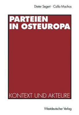 Parteien in Osteuropa: Kontext Und Akteure - Segert, Dieter, and Brokl, L (Contributions by), and Burmeister, H (Contributions by)