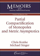 Partial Compactification of Monopoles and Metric Asymptotics