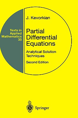 Partial Differential Equations: Analytical Solution Techniques - Kevorkian, Jirair