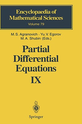 Partial Differential Equations IX: Elliptic Boundary Value Problems - Agranovich, M S (Translated by), and Shargorodsky, E M (Contributions by), and Egorov, Yuri (Editor)