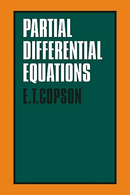 Partial Differential Equations - Copson, E T, and Copson