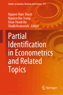 Partial Identification in Econometrics and Related Topics