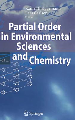 Partial Order in Environmental Sciences and Chemistry - Brggemann, Rainer (Editor), and Carlsen, Lars (Editor)