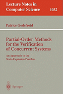 Partial-Order Methods for the Verification of Concurrent Systems: An Approach to the State-Explosion Problem