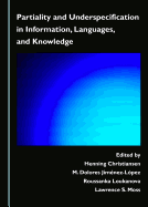 Partiality and Underspecification in Information, Languages, and Knowledge