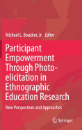 Participant Empowerment Through Photo-Elicitation in Ethnographic Education Research: New Perspectives and Approaches