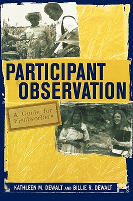 Participant Observation: A Guide for Fieldworkers - Dewalt, Kathleen Musante