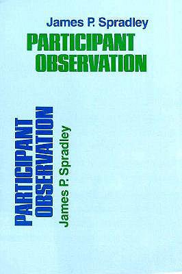 Participant Observation - Spradley, James P, and Spradley, (Spradley)
