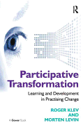 Participative Transformation: Learning and Development in Practising Change