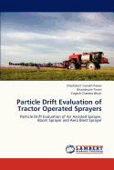 Particle Drift Evaluation of Tractor Operated Sprayers