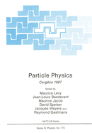 Particle Physics: Cargese 1987
