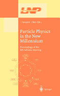 Particle Physics in the New Millennium: Proceedings of the 8th Adriatic Meeting