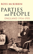 Parties and People: England 1914-1951