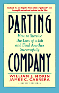 Parting Company: How to Survive the Loss of a Job and Find Another Successfully
