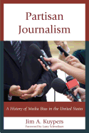 Partisan Journalism: A History of Media Bias in the United States