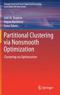 Partitional Clustering Via Nonsmooth Optimization: Clustering Via Optimization