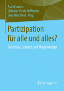 Partizipation F?r Alle Und Alles?: Fallstricke, Grenzen Und Mglichkeiten