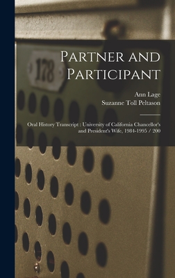 Partner and Participant: Oral History Transcript: University of California Chancellor's and President's Wife, 1984-1995 / 200 - Lage, Ann, and Peltason, Suzanne Toll