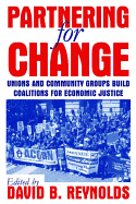 Partnering for Change: Unions and Community Groups Build Coalitions for Economic Justice