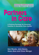 Partners in Care: A Training Package for Involving Families in Dementia Care Homes