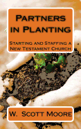 Partners in Planting: Starting and Staffing a New Testament Church