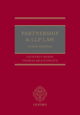 Partnership and LLP Law - Morse, Geoffrey, and Braithwaite, Thomas