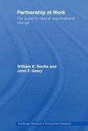 Partnership at Work: The Quest for Radical Organizational Change