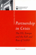 Partnership in Crisis?: The United States, Europe and the Fall and Rise of NATO