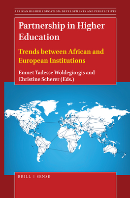 Partnership in Higher Education: Trends Between African and European Institutions - Woldegiorgis, Emnet Tadesse (Editor), and Scherer, Christine (Editor)